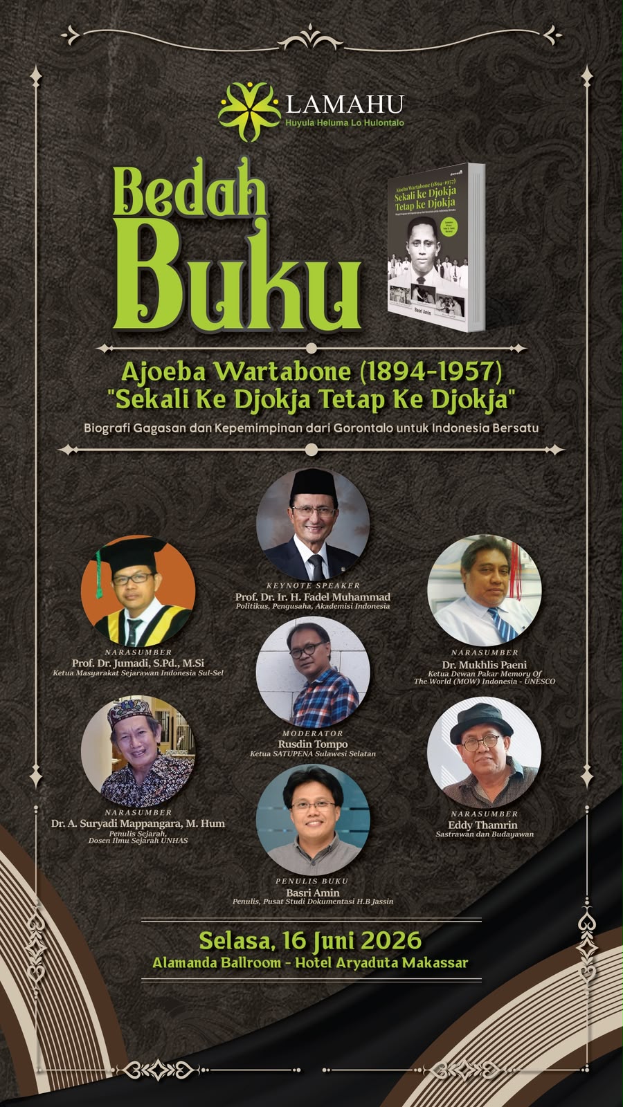 Kegiatan Bedah Buku “Ajoeba Wartabone (1894–1957): Sekali ke Djokja Tetap ke Djokja” yang akan digelar pada Selasa, 16 Juni 2026, di Hotel Aryaduta Makassar.